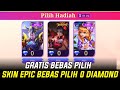 SKIN EPIC GRATIS BEBAS PILIH EVENT BARU UNDANG TEMAN KEMBALI DI REVAMP MLBB