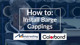 How to: Install COLORBOND® BARGE CAPPINGS | Metal Roofing Online