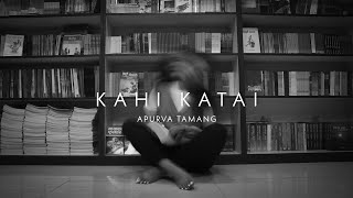 Kahi Katai - Apurva Tamang (Official Video)