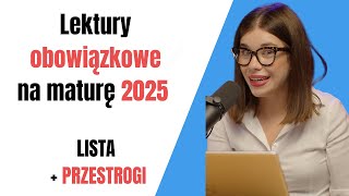 Lektury obowiązkowe na maturę 2025 - lista + przestrogi