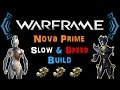 [U18.14] Warframe - Nova Prime Slow & Speed Build [3 Forma] | N00blShowtek