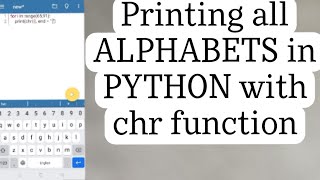 Printing all ALPHABETS in PYTHON | chr function | Sampark Dhawan