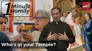 What's in Your Temple? | One-Minute Homily