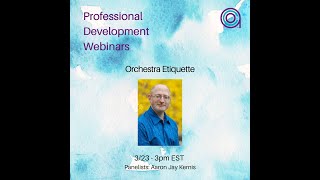 Orchestra Etiquette - Professional Development Webinar