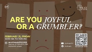 Are You Joyful Or A Grumbler? | Pray o'Clock (February 21, 2025)