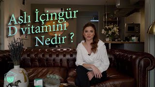 Uzm. Dyt. Aslı İçingür  - D vitamini Nedir ?