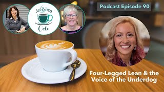 Four-Legged Lean and the Voice of the Underdog, with Katie Labedz