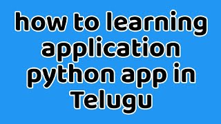 learn python languages very accessible for blind python programming using Android screenreaderTelugu