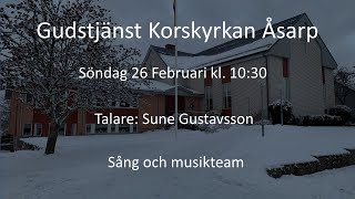 Gudstjänst Korskyrkan Åsarp 26 Februari 2023.