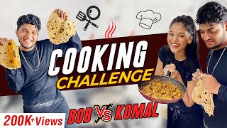 Cooking Challange | Bob Vs Komal 🍲🤢