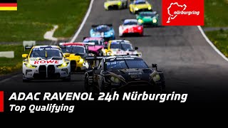 ADAC RAVENOL 24h Nürburgring | Tourenwagen Legenden + Top Qualifying