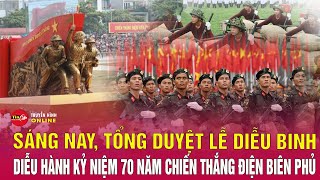 Bản tin trưa 5/5:Cập nhật tổng duyệt Lễ diễu binh,diễu hành kỷ niệm 70 năm chiến thắng Điện Biên Phủ