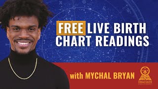 FREE Birth Chart Reading Demonstration with Mychal A. Bryan