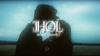 Jhol - (Slowed + Reverb) - Maanu x Annural Khalid - Coke Studio Pakistan - MAR Best Lofi's