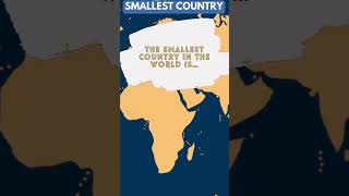 SMALLEST COUNTRY?? #shorts #curiosities [31]