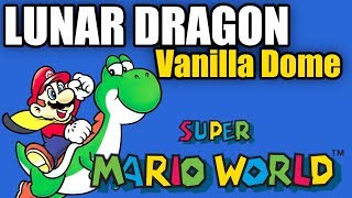Lunar Dragon Tutorial Part 3: Vanilla Dome (Super Mario World Speedrun)