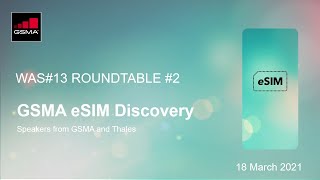 GSMA eSIM Discovery, featuring Thales, WAS#13