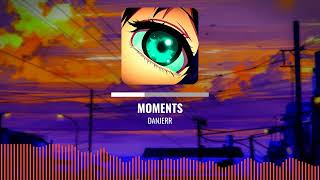 Moments - Danjerr