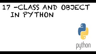 #17 Class and Objects in Python | OOPS In python | Object Oriented Programming in Python