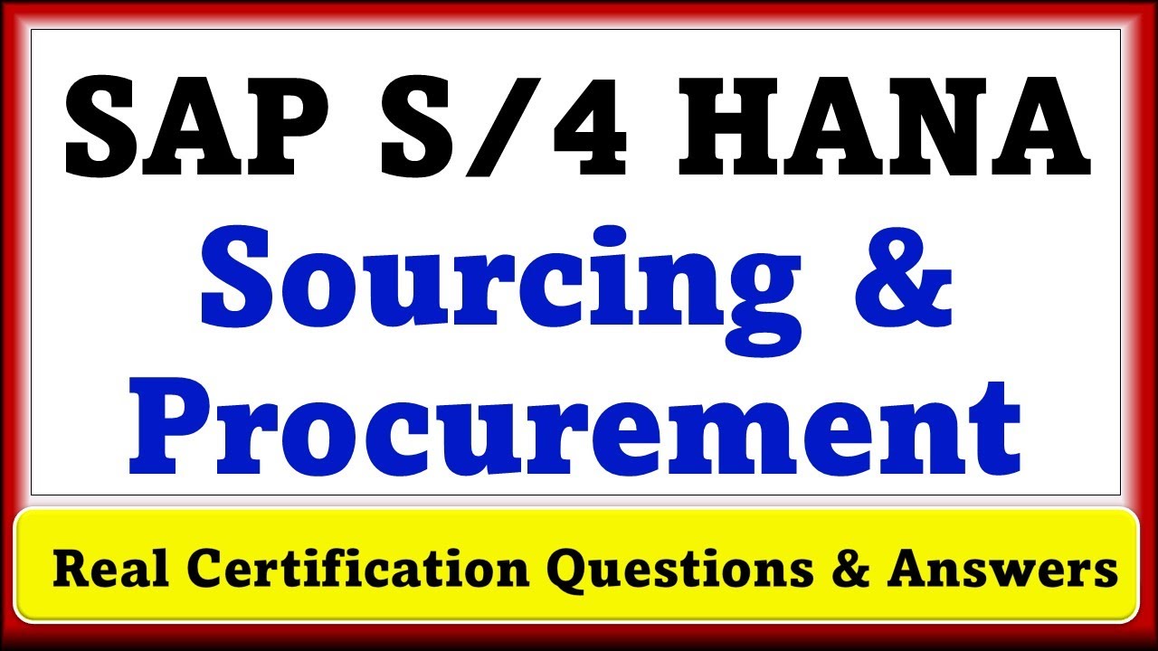 SAP S/4HANA Sourcing And Procurement Certification Questions And ...