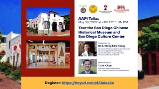 28 May 2022 AAPI Talks - Tour the San Diego Chinese Historical Museum and San Diego Culture Center