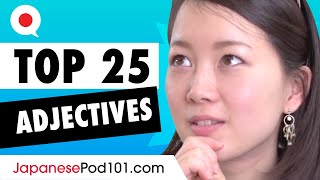 Learn the Top 25 Must-Know Japanese Adjectives!