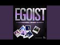 Egoist (Toby Stuff Edit)