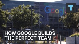 How Google builds the perfect team