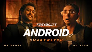 Fire-Boltt Android smartwatch - Dream | feat MS Dhoni \u0026 MC Stan | #GaleTohMil