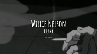 Willie Nelson-Crazy(sub español)