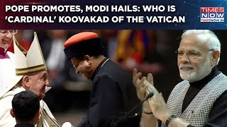 Pope Promotes, Modi Hails: Who Is George Koovakad, The 1st Indian Catholic Cardinal Of The Vatican