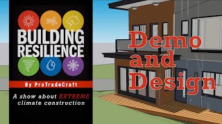 Building Resilience 2: Design Strategy and Demolition Plan