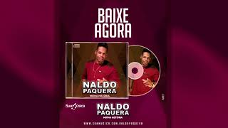 NALDO PAQUERA - NEGO BOM