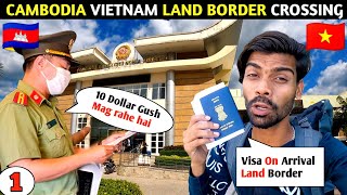 CAMBODIA TO VIETNAM LAND BORDER CROSSING | VIETNAM VISA ON ARRIVAL LAND BORDER | VIETNAM E VISA