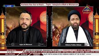 🔴 LIVE | Karbala Aur Asr-e-Hazir I Agha Ali Moosavi I Moulana Kalbe Abbas | 9th Aug 2021