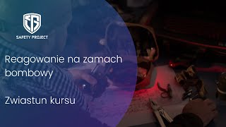 Reagowanie na zamach bombowy - zwiastun kursu Safety Project