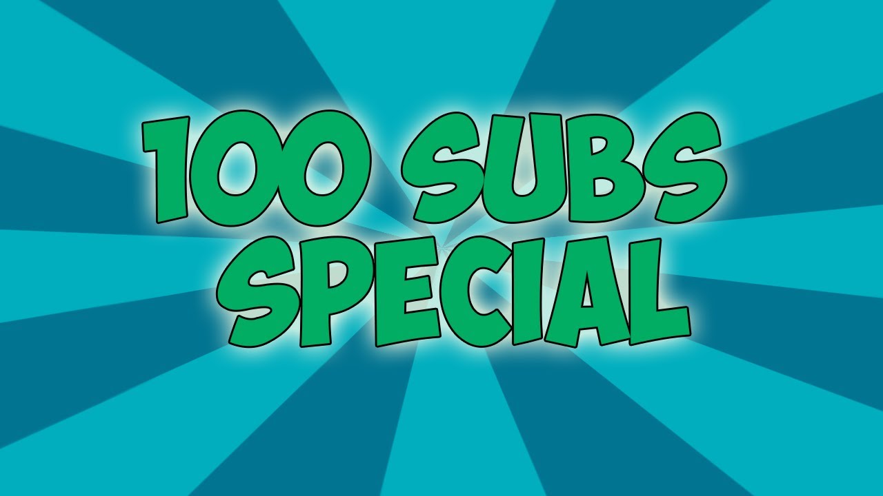 100 Sub Special Youtube