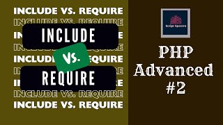 PHP Include Vs. Require