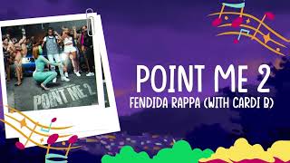 FendiDa Rappa - Point Me 2 (Lyrics) with Cardi B