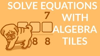 ʕ•ᴥ•ʔ Solve Equations with Algebra Tiles: Easily Factor Polynomials