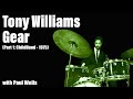 A Look at Tony Williams Gear (Part 1)  with Paul Wells - EP 223