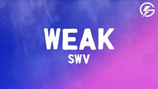 SWV - Weak (Lyrics)
