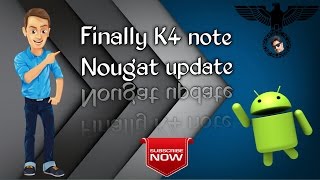 Finally Nougat for k4 note