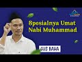 Gus Baha: Spesialnya Umat Nabi Muhammad