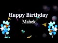 happy birthday mahek birthday birthdaywishes mahek