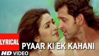 Pyaar Ki Ek Kahani Lyrical Video Song❤️Krrish | Sonu Nigam|Shreya Ghosal | Hrithik Roshan,Priyanka