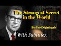 Earl Nightingale | The Strangest Secret In The World (LISTEN EVERYDAY) With Subtitles