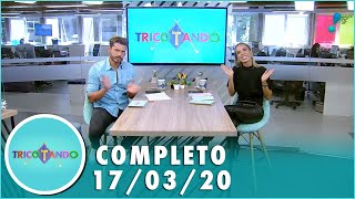 Tricotando (17/03/2020) | Completo