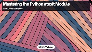 python atexit Module: Shutdown hooks in Python