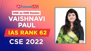 Vaishnavi Paul (ForumIAS Student ) | IAS Rank 62 | CSE 2022 | One on One Session | ForumIAS